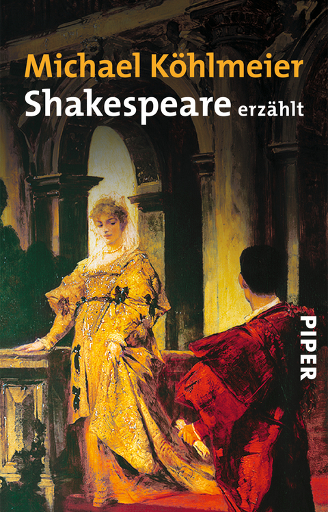 Shakespeare erz&auml;hlt - Michael K&ouml;hlmeier