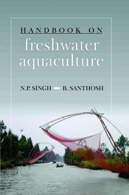 Handbook on Freshwater Aquaculture -  N.P.Singh,  B.B.Santhosh