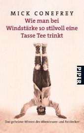 Wie man bei Windst&auml;rke 10 stilvoll eine Tasse Tee trinkt - Mick Conefrey