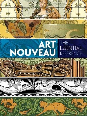 Art Nouveau: The Essential Reference - Carol Belanger Grafton