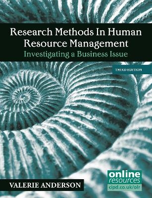 Research Methods in Human Resource Management : Investigating a Business Issue - Valerie Anderson
