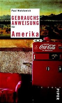 Gebrauchsanweisung f&uuml;r Amerika - Paul Watzlawick