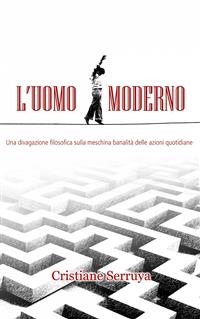 L''uomo moderno -  Cristiane Serruya