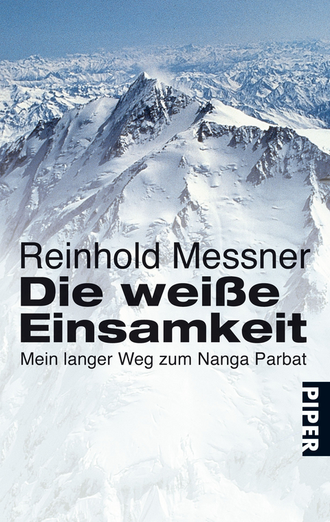 Die wei&szlig;e Einsamkeit - Reinhold Messner