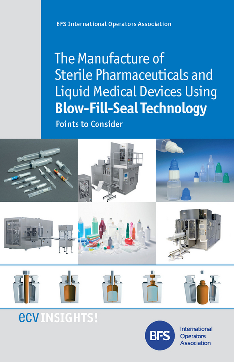 The Manufacture of Sterile Pharmaceuticals and Liquid Medical Devices Using Blow-Fill-Seal Technology - K. Downey, M. Haerer, S. Marguillier, P. &Aring;kerman