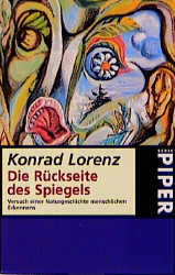 Die R&uuml;ckseite des Spiegels - Konrad Lorenz