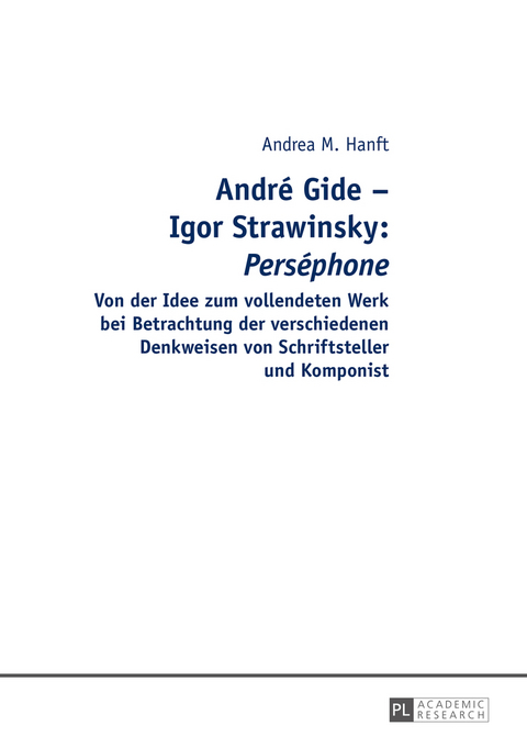 Andr&eacute; Gide &ndash; Igor Strawinsky: "Pers&eacute;phone" - Andrea Hanft