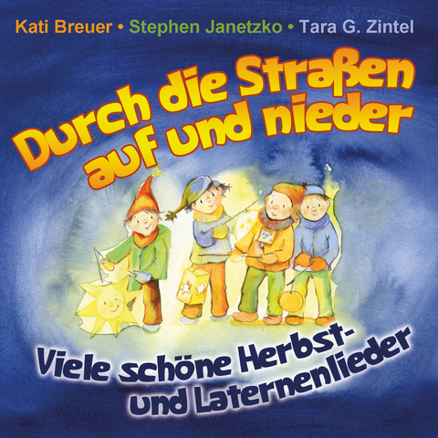 Durch die Stra&szlig;en auf und nieder - Kati Breuer, Stephen Janetzko, Tara G. Zintel