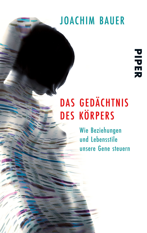 Das Ged&auml;chtnis des K&ouml;rpers - Joachim Bauer