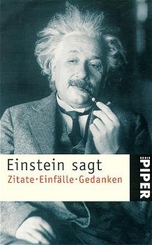 Einstein sagt. Zitate, Einfälle, Gedanken
