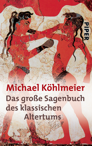 Das gro&szlig;e Sagenbuch des klassischen Altertums - Michael K&ouml;hlmeier