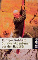 Survival-Abenteuer vor der Haust&uuml;r - R&uuml;diger Nehberg