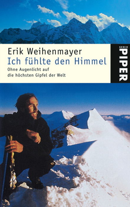 Ich f&uuml;hlte den Himmel - Erik Weihenmayer