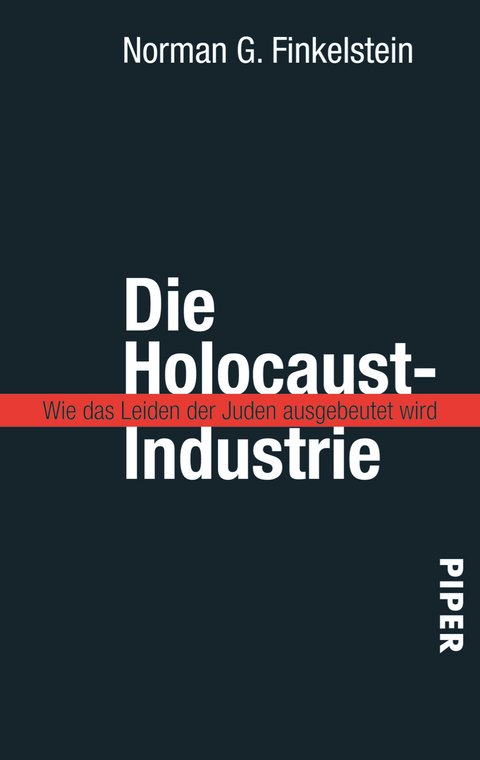 Die Holocaust-Industrie - Norman G. Finkelstein