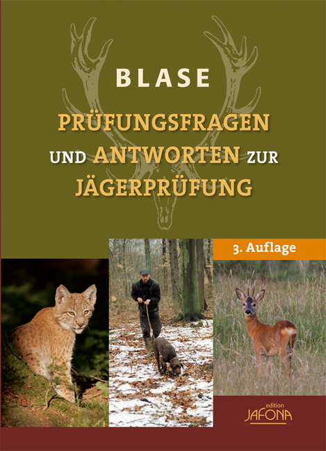 Blase - Pr&uuml;fungsfragen und Antworten zur J&auml;gerpr&uuml;fung