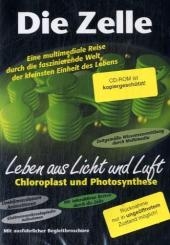 Die Zelle - Leben aus Licht und Luft