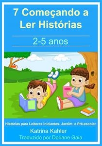 Come&ccedil;ando a Ler - Hist&oacute;rias para Leitores Iniciantes -  Katrina Kahler