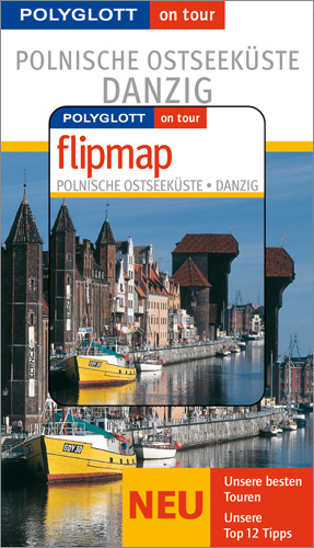 Polnische Ostseek&uuml;ste & Danzig - Buch mit flipmap