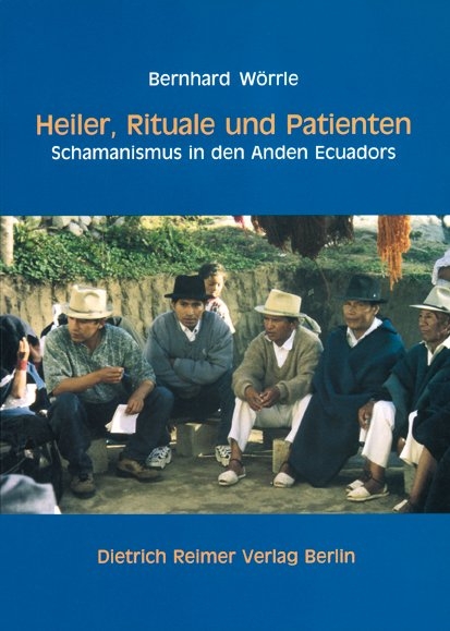 Heiler, Rituale und Patienten - Bernhard W&ouml;rrle