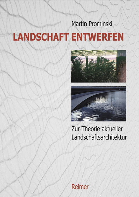 Landschaft entwerfen - Martin Prominski