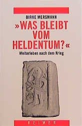 Was bleibt vom Heldentum?