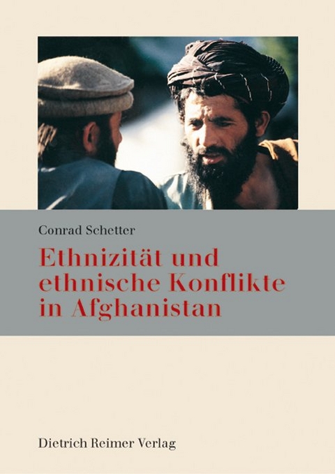 Ethnizit&auml;t und ethnische Konflikte in Afghanistan - Conrad Schetter