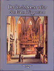 Der Bordesholmer Altar des Hans Brüggemann