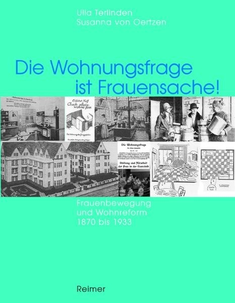 Die Wohnungsfrage ist Frauensache! - Ulla Terlinden, Susanna von Oertzen
