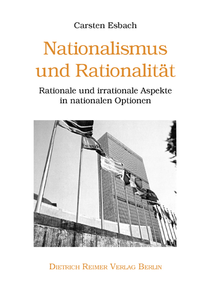 Nationalismus und Rationalit&auml;t - Carsten Esbach