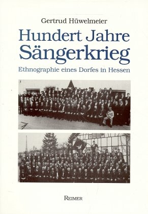 Hundert Jahre S&auml;ngerkrieg - Gertrud H&uuml;welmeier