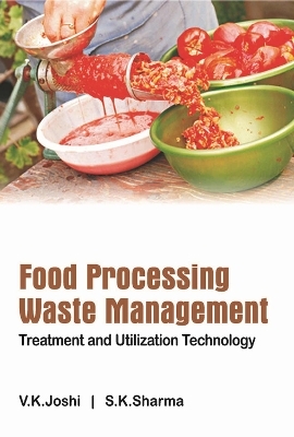 Food Processing Waste Management - V.K. Joshi, Satish Sharma