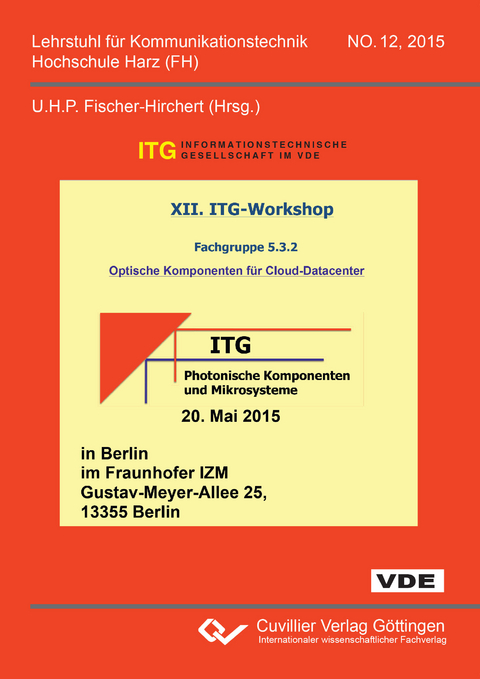XII. ITG-Workshop Fachgruppe 5.3.2 Optische Komponenten f&uuml;r Cloud-Datacenter - 