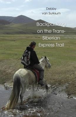 Backpacking on the Trans-Siberian Express Trail