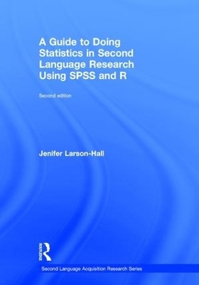 A Guide to Doing Statistics in Second Language Research Using SPSS and R - Jenifer Larson-Hall