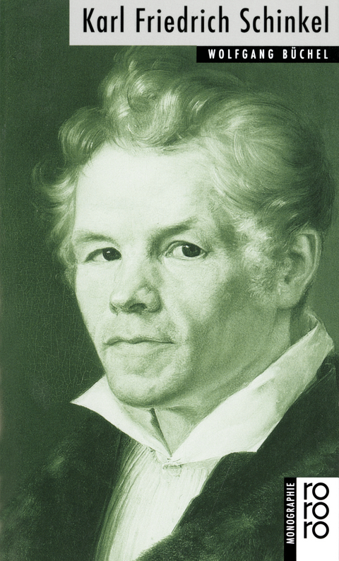 Karl Friedrich Schinkel - Wolfgang B&uuml;chel