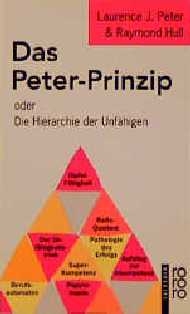 Das Peter-Prinzip oder Die Hierarchie der Unfähigen - Laurence J Peter, Raymond Hull
