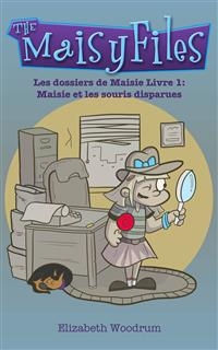 Les Dossiers de Maisie -  Elizabeth Woodrum