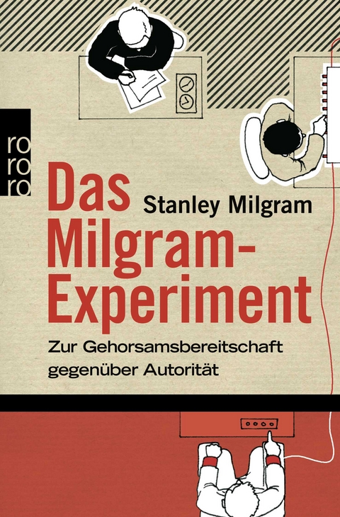 Das Milgram-Experiment - Stanley Milgram