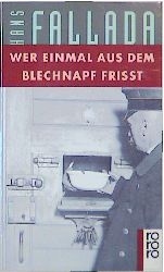 Wer einmal aus dem Blechnapf frisst - Hans Fallada