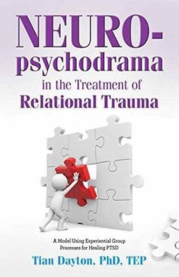 Neuropsychodrama in the Treatment of Relational Trauma