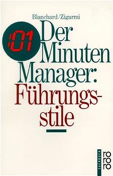 Der Minuten-Manager: F&uuml;hrungsstile - Kenneth Blanchard, Patricia Zigarmi, Drea Zigarmi