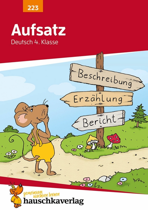 Deutsch 4. Klasse &Uuml;bungsheft - Aufsatz - Gerhard Widmann