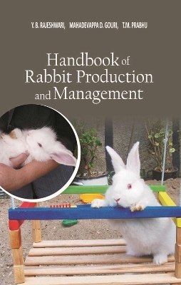 Handbook of Rabbit Production and Management - Y. B. Rajeshwari, Mahadedevsppa D Gouri, T.M. Prabhu