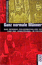 Ganz normale M&auml;nner - Christopher R Browning