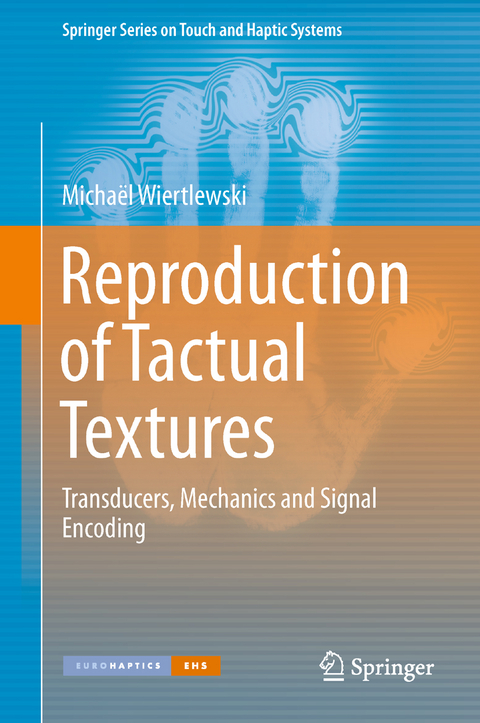 Reproduction of Tactual Textures - Micha&euml;l Wiertlewski