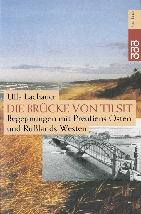Die Br&uuml;cke von Tilsit - Ulla Lachauer