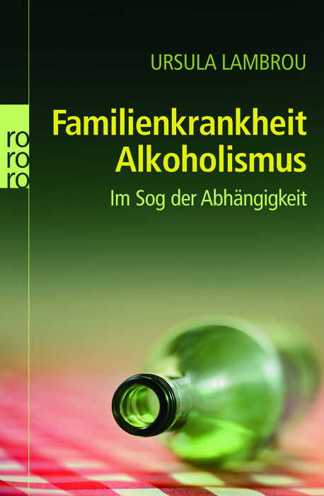 Familienkrankheit Alkoholismus - Ursula Lambrou
