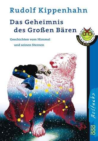 Das Geheimnis des Gro&szlig;en B&auml;ren - Rudolf Kippenhahn