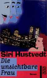 Die unsichtbare Frau - Siri Hustvedt