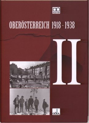 Oberösterreich 1918 - 1938 / Oberösterreich 1918 - 1938 . II